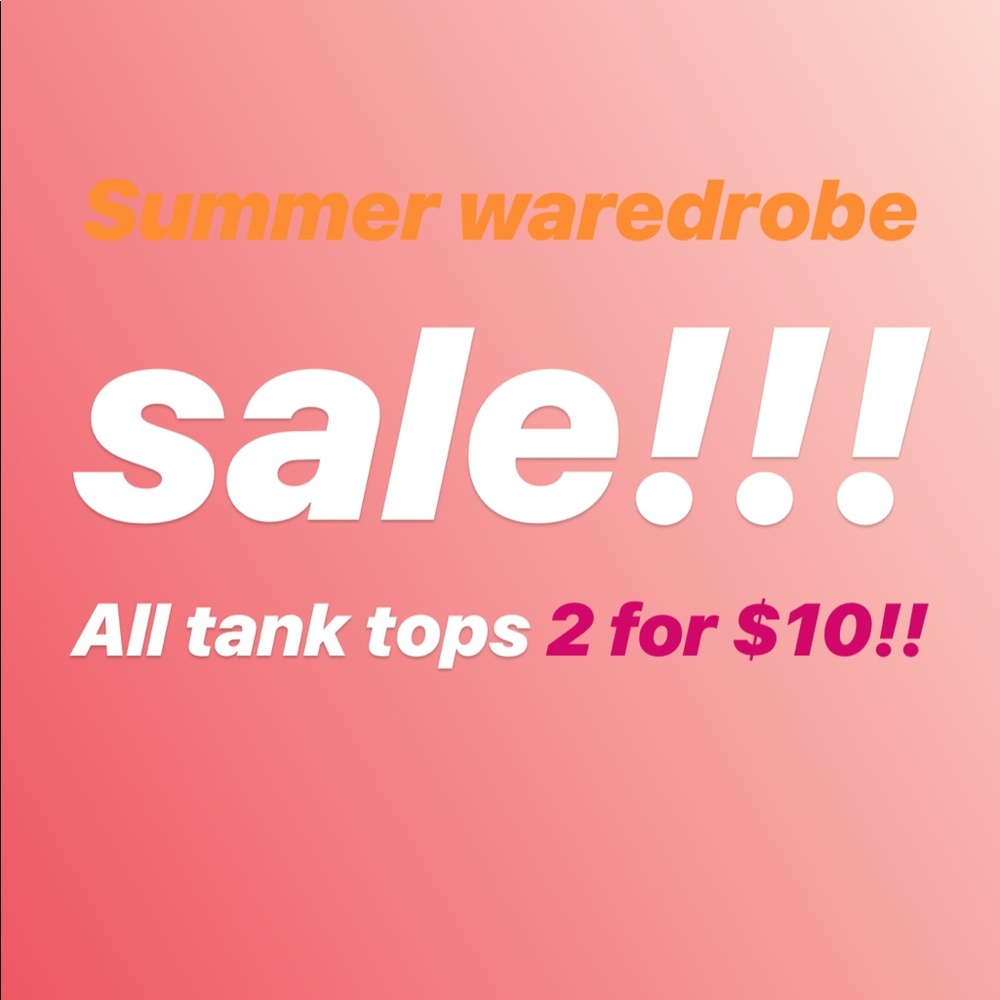 All tank tops 2 for $10 !!